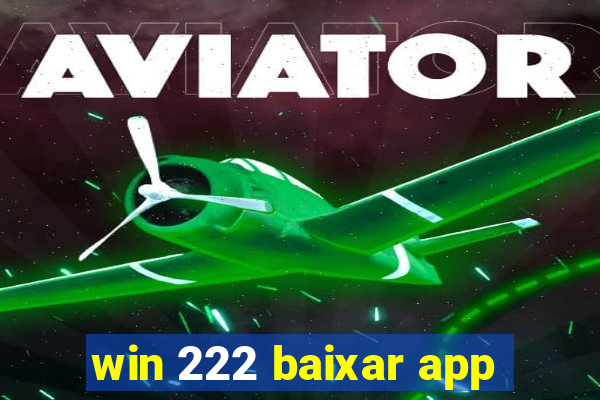 win 222 baixar app